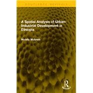 A Spatial Analysis of Urban-Industrial Development in Ethiopia