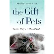 The Gift of Pets Stories Only a Vet Could Tell
