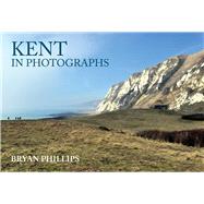 Kent in Photographs