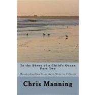 To the Shore of a Child's Ocean