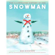 The Illustrated History of the Snowman,9781493036660