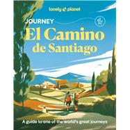 Lonely Planet Journey Camino de Santiago Camino Francés