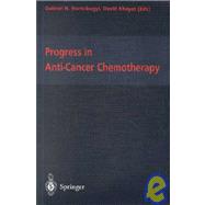 PROGRESS IN ANTI-CANCER CHEMOTHERAPY