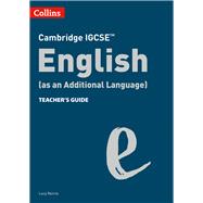 Collins Cambridge IGCSE™ – Cambridge IGCSE English (as an Additional Language) Teacher’s Guide