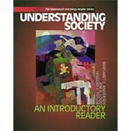 Understanding Society An Introductory Reader (with InfoTrac)