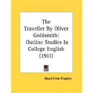 Traveller by Oliver Goldsmith : Outline Studies in College English (1911)