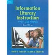 Information Literacy Instruction : Theory and Practice