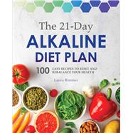 The 21-day Alkaline Diet Plan