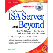 ISA Server and Beyond : Real World Security Solutions for Microsoft Enterprise Networks