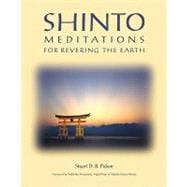 Shinto: Meditations for Revering the Earth