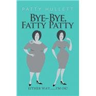 Bye-bye, Fatty Patty