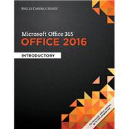 Shelly Cashman Series Microsoft Office 365 & Office 2016