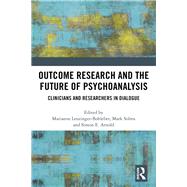 Outcome Research and the Future of Psychoanalysis,9780367236663