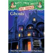 Ghosts A Nonfiction Companion to Magic Tree House Merlin Mission #14: A Good Night for Ghosts