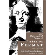The Mathematical Career of Pierre De Fermat 1601-1665