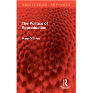 The Politics of Reproduction