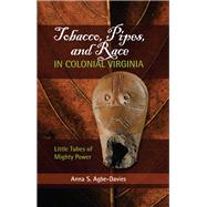 Tobacco, Pipes, and Race in Colonial Virginia