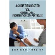 A Christian Doctor Vs. Homelessness