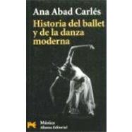 Historia Del Ballet Y De La Danza Moderna / The History of Ballet and Modern Dance