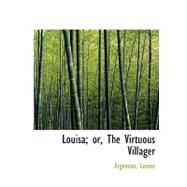 Louisa: Or, the Virtuous Villager