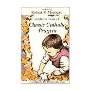 Children's Book of Classic Catholic Prayers