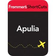Apulia, Italy : Frommer's Shortcuts