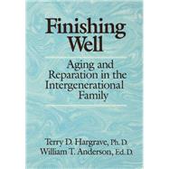 Finishing Well: Aging And Reparation In The Intergenerational Family