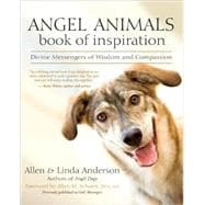 Angel Animals Book of Inspiration Divine Messengers of Wisdom and Compassion