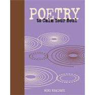 Poetry to Calm Your Soul
