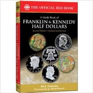 A Guide Book of Franklin and Kennedy Half Dollars