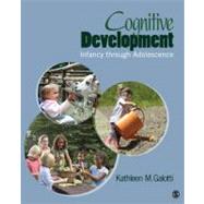 Cognitive Development : Infancy Through Adolescence