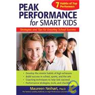 Peak Performance for Smart Kids: Strategies and Tips for Ensuring School Success