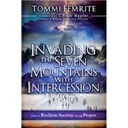 Invading the Seven Mountains With Intercession