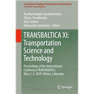 TRANSBALTICA XI: Transportation Science and Technology