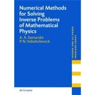 Numerical Methods for Solving Inverse Problems of Mathematical Physics