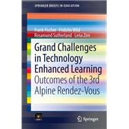 Grand Challenges in Technology Enhanced Learning