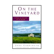 On the Vineyard : A Year in the Life of an Island
