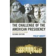 The Challenge of the American Presidency Washington to Obama