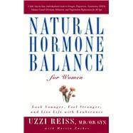 Natural Hormone Balance for Women Look Younger, Feel Stronger, and Live Life with Exuberance