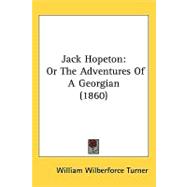Jack Hopeton : Or the Adventures of A Georgian (1860)