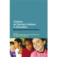 Children as Decision Makers in Education Sharing Experiences Across Cultures