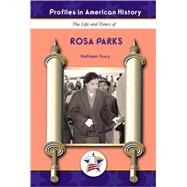 The Life and Times of Rosa Parks