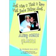 Just When U Think U Know What You're Talking About . . . Along Comes Grandpa!: Caregiving Resources for People in the Real World