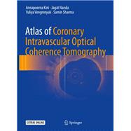 Atlas of Coronary Intravascular Optical Coherence Tomography