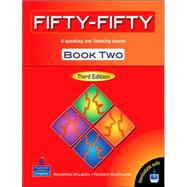 Fifty-Fifty, Book 2 A Speaking and Listening Course