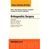 Orthognathic Surgery: An Issue of Oral and Maxillofacial Clinics of North America