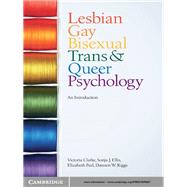 Lesbian, Gay, Bisexual, Trans and Queer Psychology: An Introduction