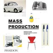 Mass Production Products from Phaidon Design Classics