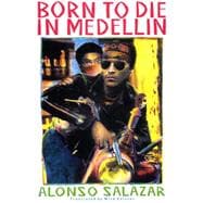 Born to Die in Medellin