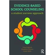 Evidence-Based School Counseling: A Student Success Approach